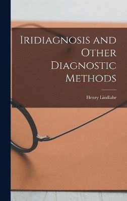 bokomslag Iridiagnosis and Other Diagnostic Methods