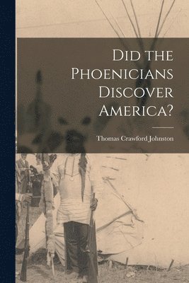 bokomslag Did the Phoenicians Discover America?