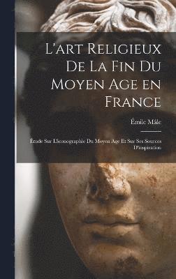 L'art religieux de la fin du Moyen Age en France 1