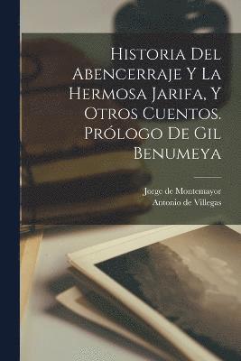 Historia del Abencerraje y la hermosa Jarifa, y otros cuentos. Prlogo de Gil Benumeya 1