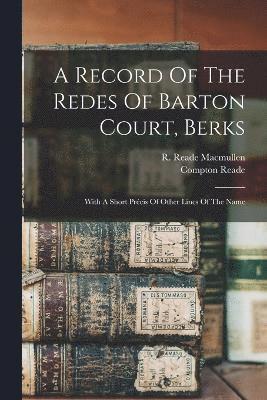 Compton Reade - Record Of The Redes Of Barton Court, Berks, Häftad