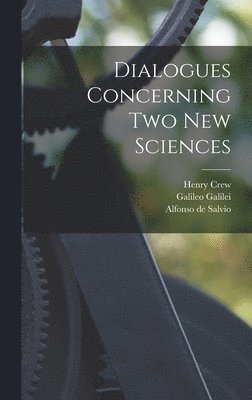 Dialogues Concerning two new Sciences 1