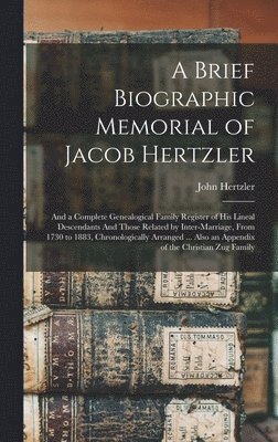 bokomslag Brief Biographic Memorial of Jacob Hertzler