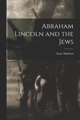 Abraham Lincoln and the Jews