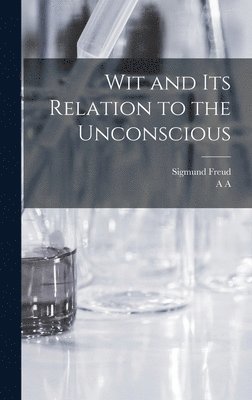 Wit and its Relation to the Unconscious 1