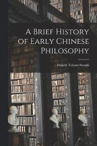 bokomslag A Brief History of Early Chinese Philosophy