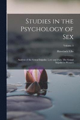 Havelock Ellis - Studies in the Psychology of Sex, Häftad