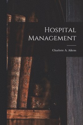 bokomslag Hospital Management