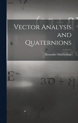 Vector Analysis and Quaternions 1