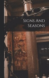 bokomslag Signs And Seasons