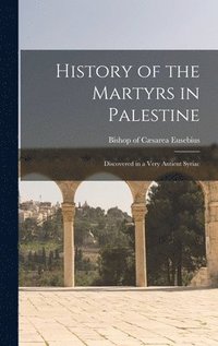 bokomslag History of the Martyrs in Palestine