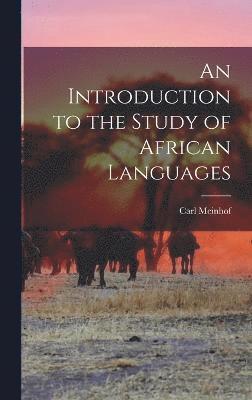 bokomslag An Introduction to the Study of African Languages