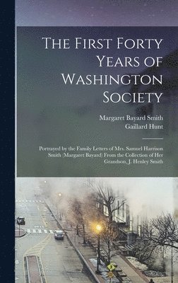 bokomslag The First Forty Years of Washington Society