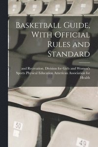 bokomslag Basketball Guide, With Official Rules and Standard