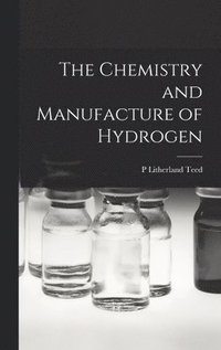 bokomslag Chemistry and Manufacture of Hydrogen