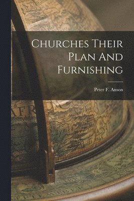 Churches Their Plan And Furnishing 1