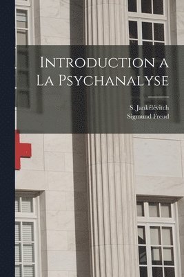 Introduction a la psychanalyse 1