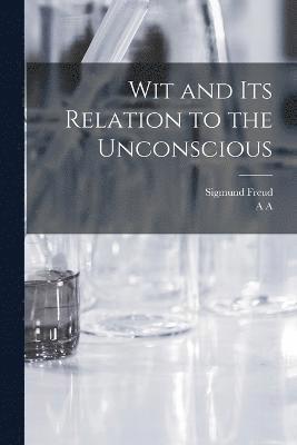 bokomslag Wit and its Relation to the Unconscious