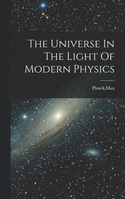 bokomslag Universe In The Light Of Modern Physics