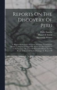 bokomslag Reports On The Discovery Of Peru