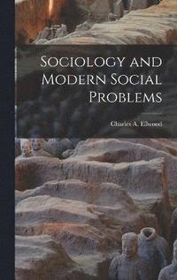 bokomslag Sociology and Modern Social Problems