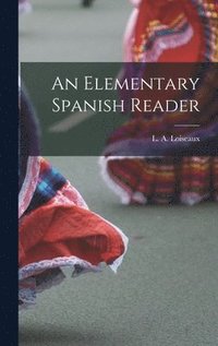 bokomslag An Elementary Spanish Reader