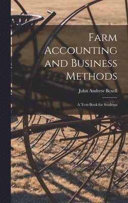 Farm Accounting and Business Methods 1