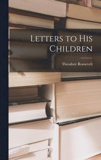 bokomslag Letters to His Children