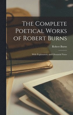 Robert Burns - Complete Poetical Works of Robert Burns, Inbunden