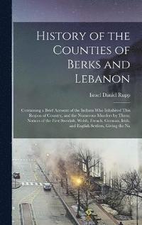 bokomslag History of the Counties of Berks and Lebanon