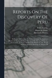 bokomslag Reports On The Discovery Of Peru