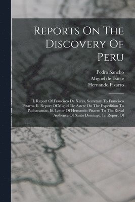 bokomslag Reports On The Discovery Of Peru