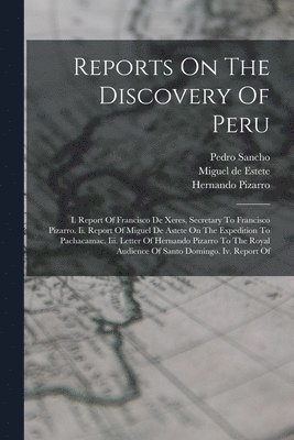 Reports On The Discovery Of Peru 1