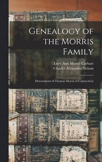 bokomslag Genealogy of the Morris Family