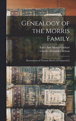 Genealogy of the Morris Family 1