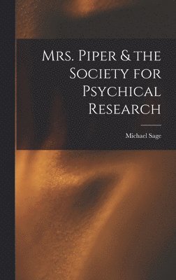 Mrs. Piper & the Society for Psychical Research 1