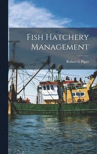 bokomslag Fish Hatchery Management