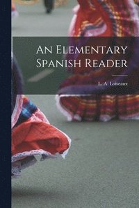 bokomslag An Elementary Spanish Reader