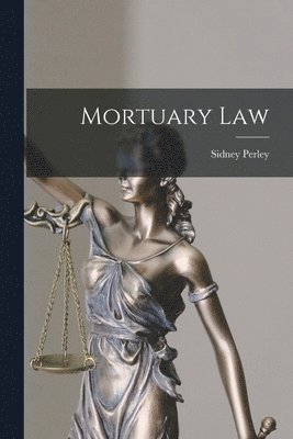 bokomslag Mortuary Law