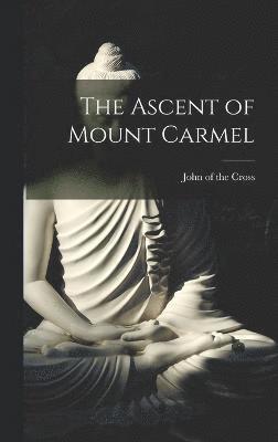 John Of the Cross, John of the Cross - Ascent of Mount Carmel, Inbunden