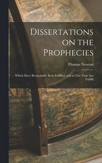 bokomslag Dissertations on the Prophecies