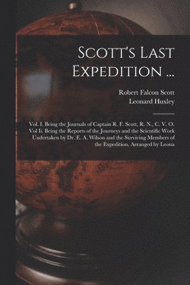 Leonard Huxley, Robert Falcon Scott - Scott's Last Expedition ..., Häftad