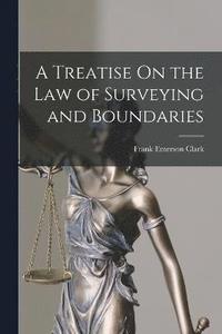 bokomslag A Treatise On the Law of Surveying and Boundaries