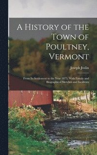 bokomslag A History of the Town of Poultney, Vermont