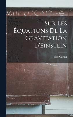 bokomslag Sur les quations de la gravitation d'Einstein