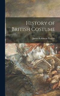 bokomslag History of British Costume
