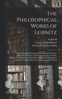 bokomslag The Philosophical Works of Leibnitz