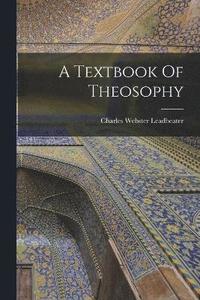 bokomslag Textbook Of Theosophy