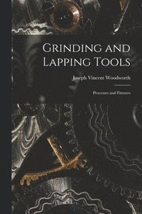 bokomslag Grinding and Lapping Tools