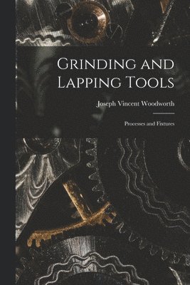 bokomslag Grinding and Lapping Tools